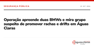 Operação apreende duas BMWs e mira grupo suspeito de promover rachas e drifts em Águas Claras