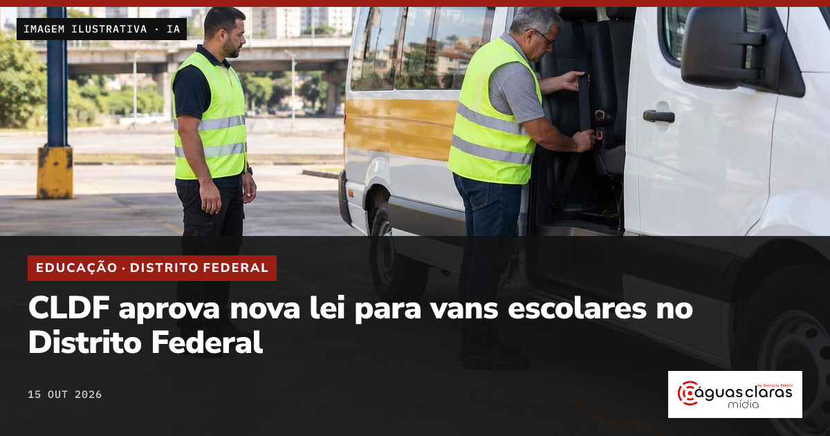CLDF aprova nova lei para vans escolares no Distrito Federal